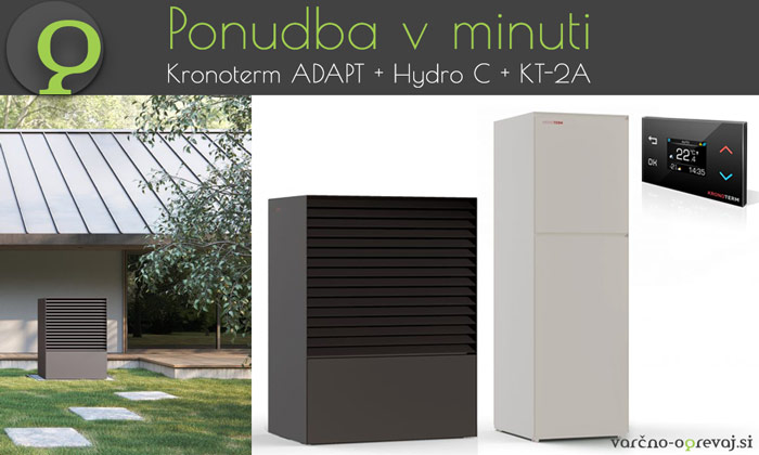 Kronoterm ADAPT + Hydro C Ponudba v minuti